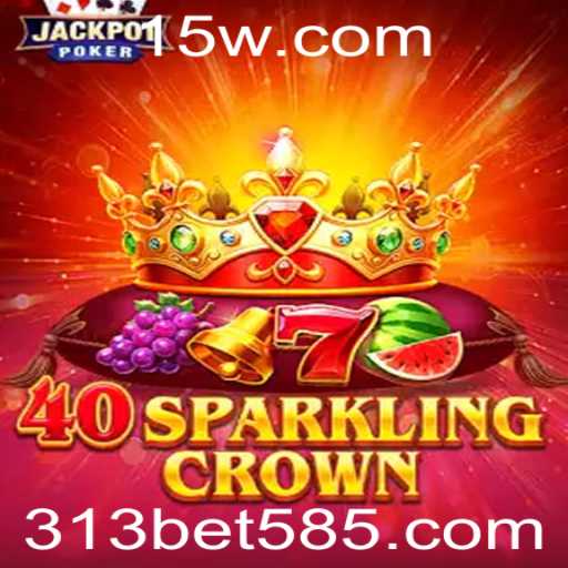 Explorando o Jogo 40SparklingCrown: Uma Aventura de Entretenimento com 313Bet