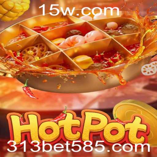 Explorando Hotpot: Um Novo Fenômeno de Jogos com 313bet