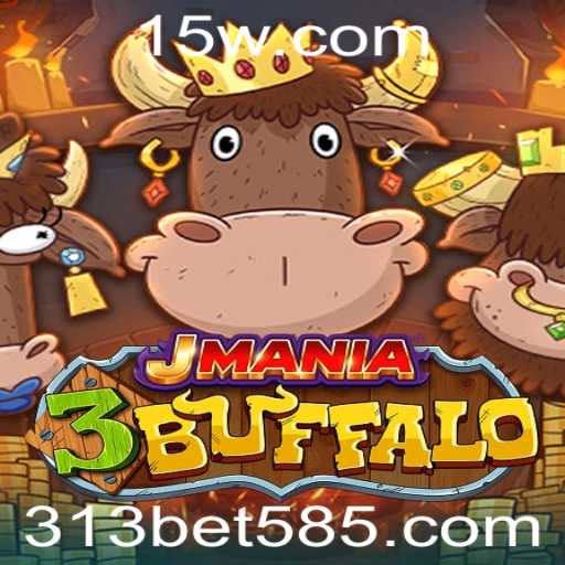 Descubra o Universo de JMania3Buffalo: Um Novo Jogo de Estratégia com 313bet