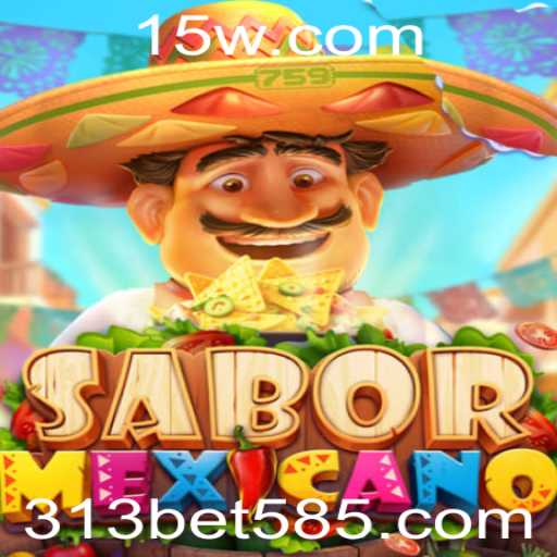 Descubra o Fascinante Jogo SaborMexicano e as Emoções de 313bet